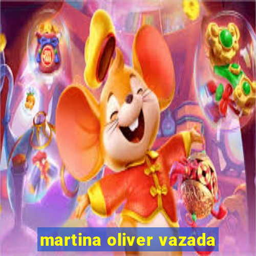 martina oliver vazada